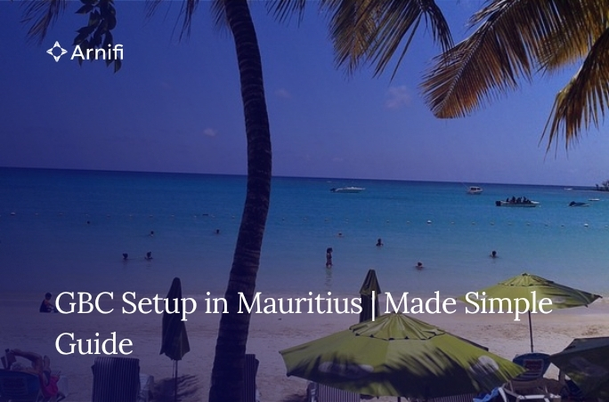 How to Set Up a Global Business Company (GBC) in M...