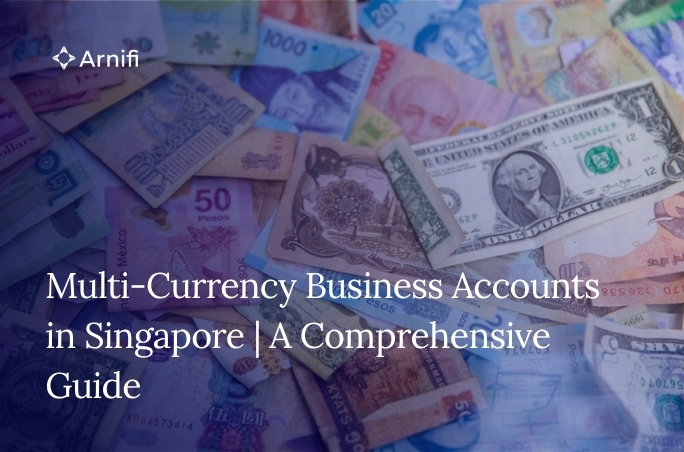 Blog Banner Image for Multi-Currency Business Accounts in Singapore | A Comprehensive Guide