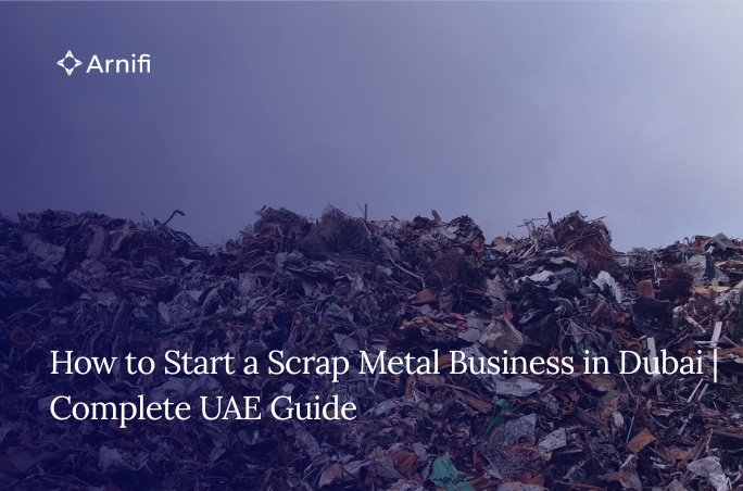 Blog Banner: Start a Scrap Metal Business in Dubai with Arnifi in 2026