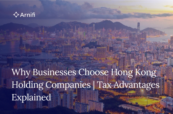 Why Businesses Choose Hong Kong as a Holding Compa...