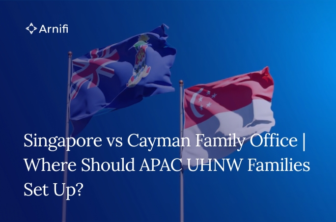 Blog Banner Image for Singapore vs Cayman Family Office | Where Should APAC UHNW Families Set Up?