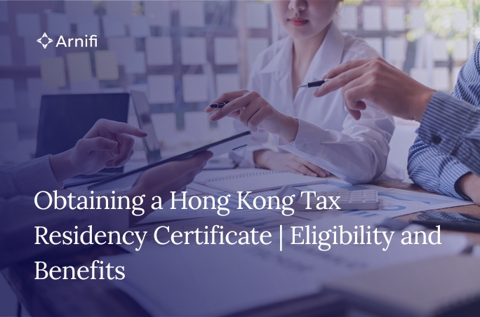 Blog Banner Image for Obtaining a Hong Kong Tax Residency Certificate | Eligibility and Benefits