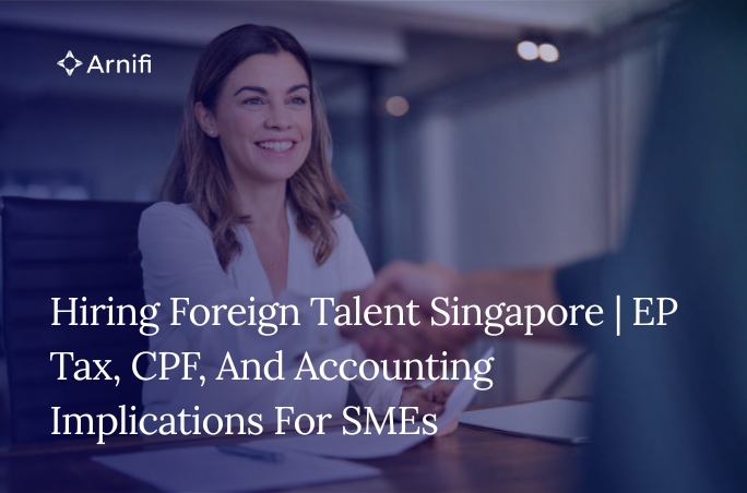 Hiring Foreign Talent Singapore | EP Tax, CPF, and...