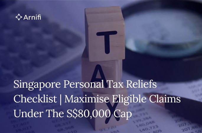Blog Banner Image for Singapore Personal Tax Reliefs Checklist | Maximise Eligible Claims Under The S$80,000 Cap