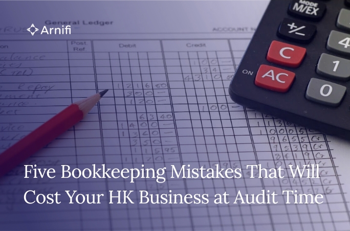 Five Bookkeeping Mistakes That Will Cost Your HK B...