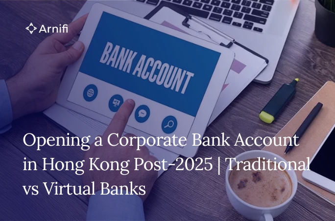 Blog Banner Image for Opening a Corporate Bank Account in Hong Kong Post-2025 | Traditional vs Virtual Banks