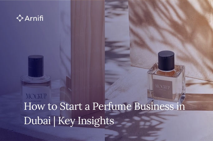 How to Start a Perfume Business in Dubai | Step-by...