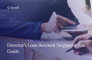 Director’s Loan Account Singapore | Common Mista... | Arnifi
