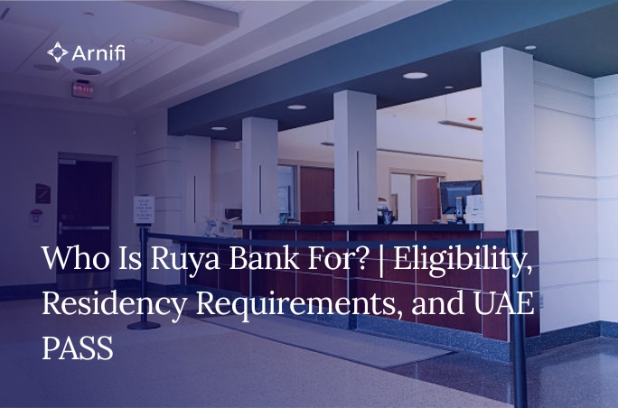 Blog Banner Image for Who Is Ruya Bank For? | Eligibility, Residency Requirements, and UAE PASS