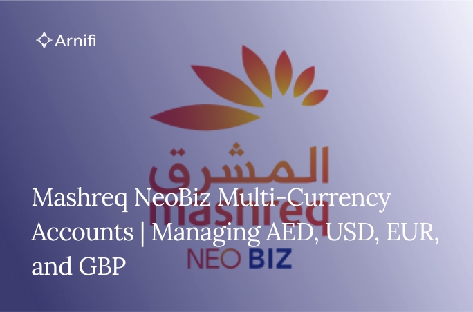 Mashreq NeoBiz Multi-Currency Accounts | Managing ...