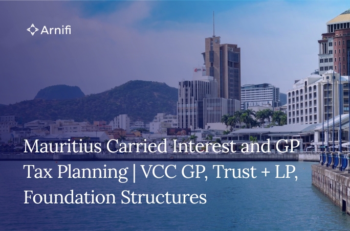 Mauritius Carried Interest and GP Tax Planning | V...