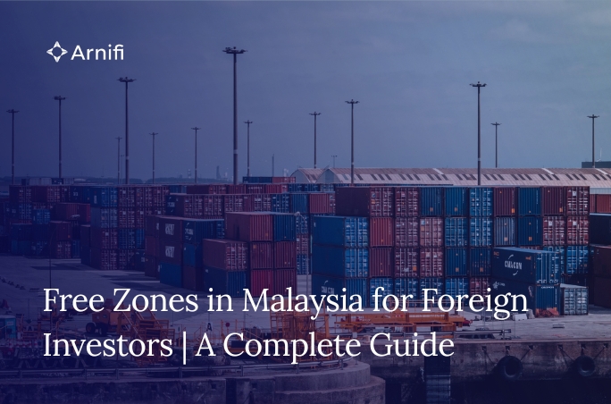 Blog Banner Image for Free Zones in Malaysia for Foreign Investors | A Complete Guide