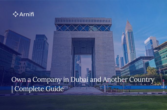 Can You Own a Company in Dubai and Another Country...