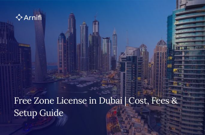 Free Zone License in Dubai | Cost, Requirements, a...