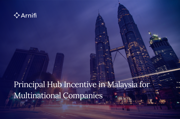 Principal Hub Incentive in Malaysia for Multinatio...