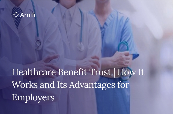 Healthcare Benefit Trust | How It Works and Its Ad...