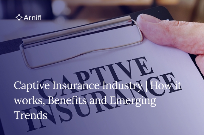 Captive Insurance Industry | How it works, Benefit...
