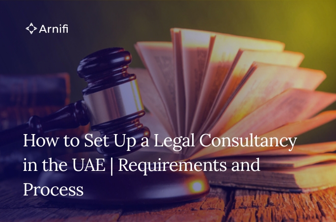 Blog banner image for How to Set Up a Legal Consultancy in the UAE | Requirements, Process & Costs
