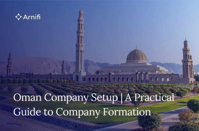 Oman Company Setup | A Practical Guide to Company ...
