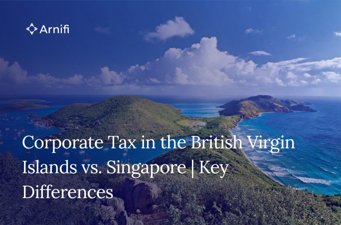 Blog banner image for Corporate Tax in the British Virgin Islands vs. Singapore | Key Differences