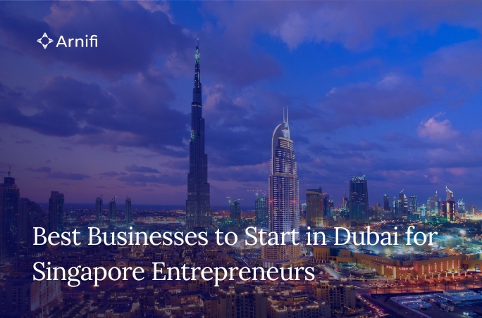Best Businesses to Start in Dubai for Singapore En...