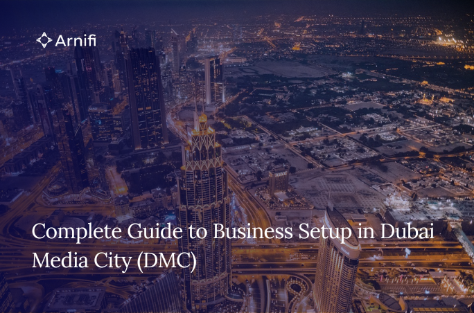 Complete Guide to Business Setup in Dubai Media City (DMC)