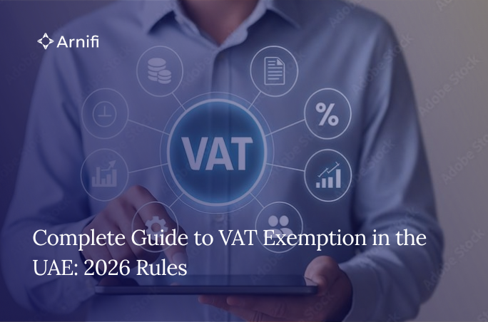 Complete Guide to VAT Exemption in the UAE: 2026 Rules
