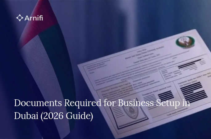 Documents Required for Business Setup in Dubai (2026 Guide)