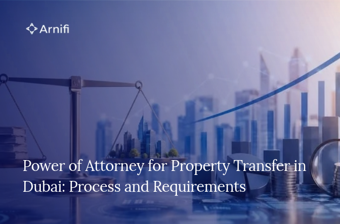 Power of Attorney for Property Transfer in Dubai: ...