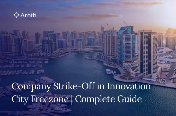 Blog banner image Company Strike-Off in Innovation City Freezone | Process and Requirements
